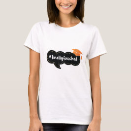 Camiseta Finalmente terminó el Naranja de burbujas Grad