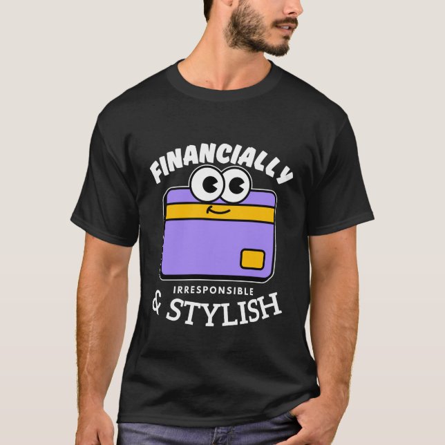 Camiseta Financieramente irresponsable (Anverso)