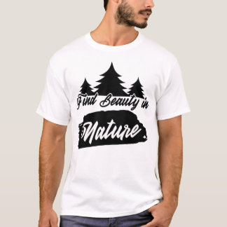Camiseta Find Beauty in Nature | Minimal Nature Quote Typog