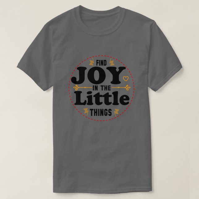 Camiseta find joy in the little things  (Diseño del anverso)