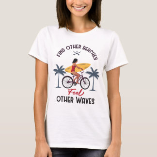 Camiseta Find Other Beaches Feel Other Waves Surf Retro