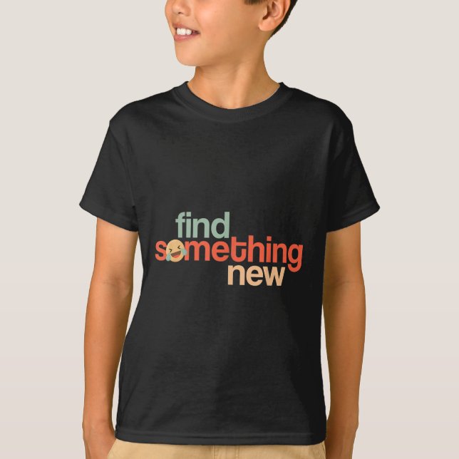 Camiseta Find Soing New Funny Sarcastic Trump Slogan Quote  (Anverso)