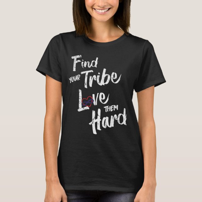 Camiseta Find Your Tribe Love Them Hard Funny Family Reunio (Anverso)
