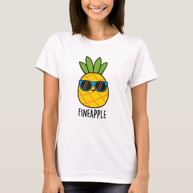 Camiseta Fineapple Funny Pun (Anverso)