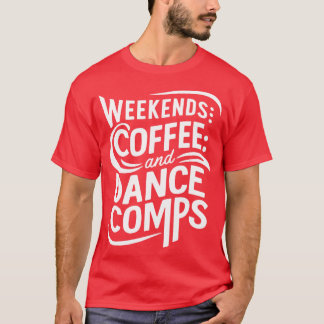 Camiseta fines de semana café y concursos de baile