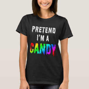 CAMISETA FINGE QUE SOY UN CARAMELO