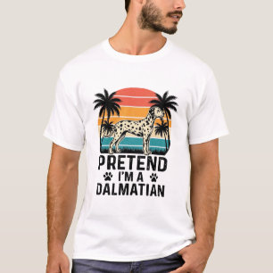Camiseta Finge que soy un dálmata vintage perro