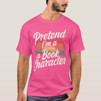 Camiseta Finge que soy un lector de personajes de libros Fa