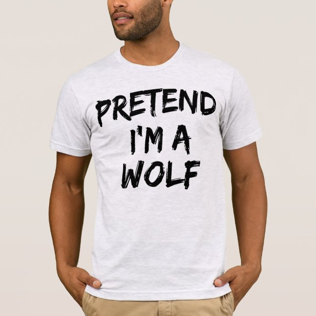 Camiseta Finge que soy un lobo divertido de Halloween  (Anverso)