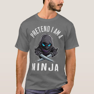Camiseta Finge que soy un ninja
