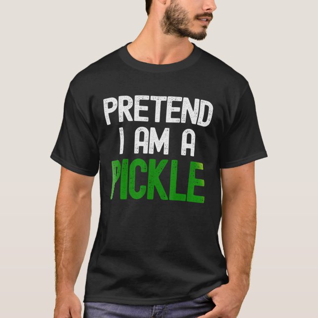 Camiseta Finge Que Soy Un Pepinillo (Anverso)
