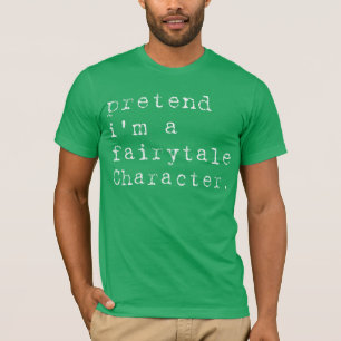 Camiseta Finge que soy un personaje de cuento de hadas dive