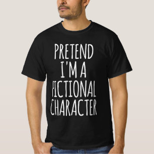Camiseta Finge que soy un personaje ficticio - Halloween