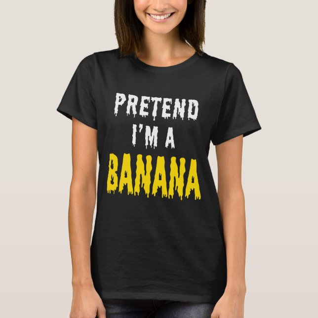 CAMISETA FINGE QUE SOY UN PLÁTANO (Anverso)