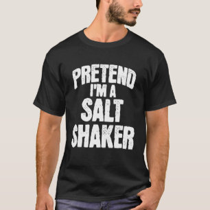 Camiseta Finge que soy un salero divertido Halloween coinci