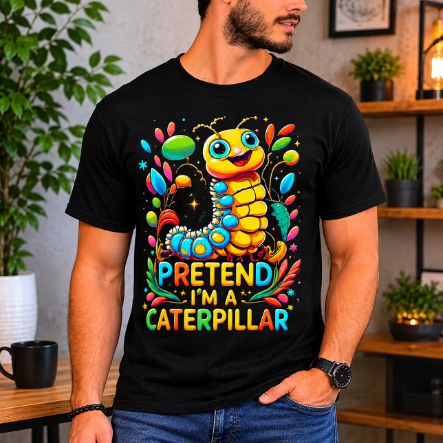 Camiseta Finge que soy una oruga (Pretend I'm A Caterpillar T-Shirt)