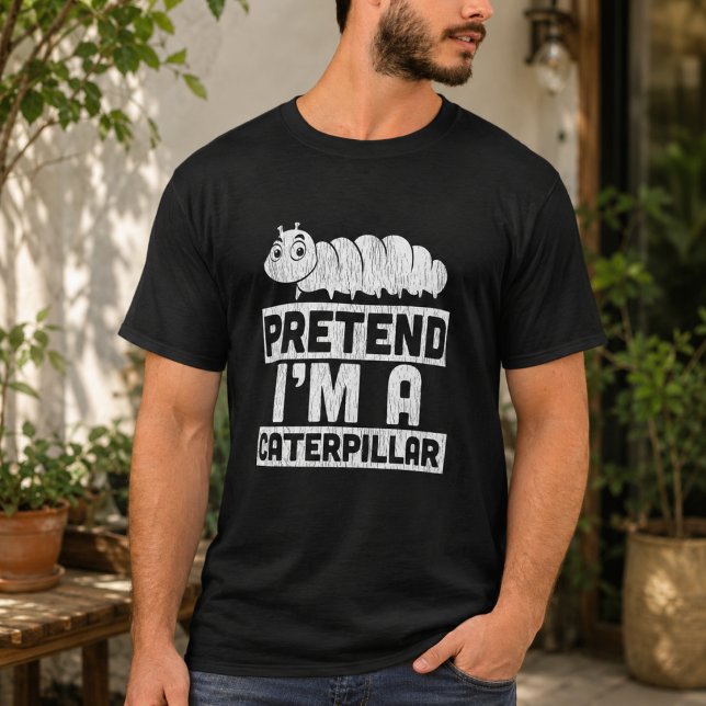 Camiseta Finge que soy una oruga (Pretend I'm A Caterpillar T-Shirt)