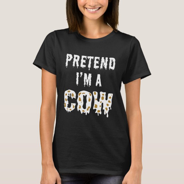 CAMISETA FINGE QUE SOY UNA VACA (Anverso)