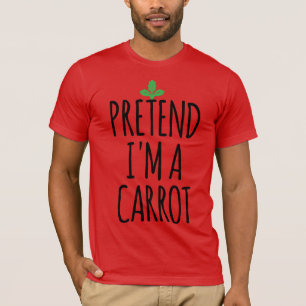 Camiseta Finge que soy una zanahoria - Disfraz divertido de