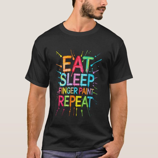 Camiseta Finger Painting Eat Sleep Finger Paint Repeat Coup (Anverso)