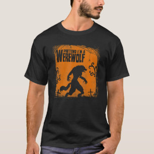 Camiseta Fingir que soy un hombre lobo para fans de Wolves