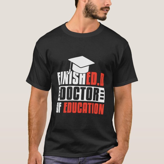 Camiseta Finishedd Edd Doctor Of Education (Anverso)