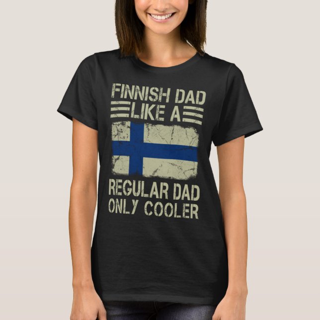 Camiseta Finnish Dad Like a Regular Dad Only Cooler Funny D (Anverso)