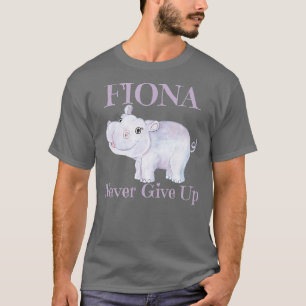 Camiseta Fiona: El hipopótamo nunca se rinde