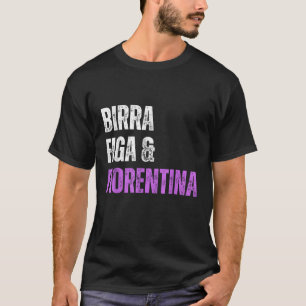 Camiseta Fiorentina Birra Figa Divertente Sono un Uomo Semp