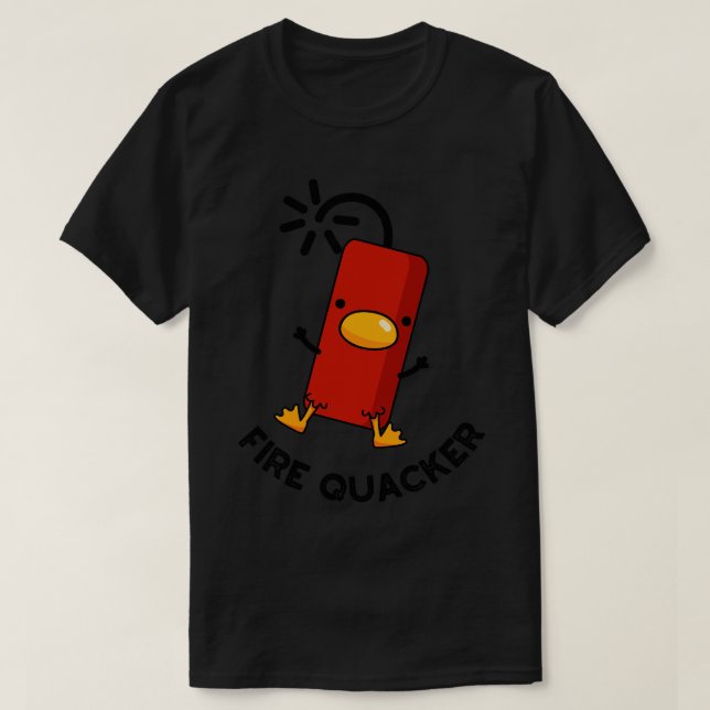 Camiseta Fire Quacker Funny Fireworks Pun 1 (Diseño del anverso)