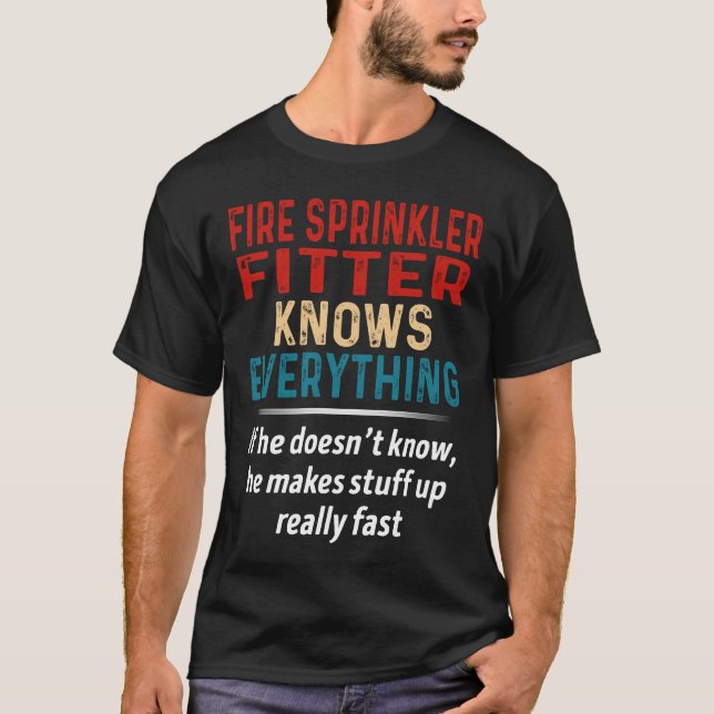 Camiseta Fire Sprinkler Fitter Knows Everything (Anverso)