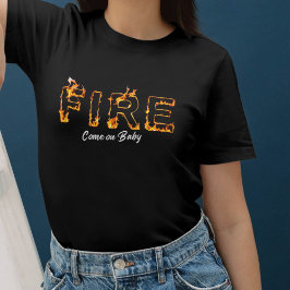 Camiseta Fire und Passion – Come on Baby - für Rebel Girls