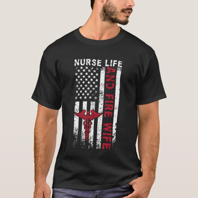 Camiseta Fire Wife Nurse Life Firefighter Wife Nurse US Fla (Anverso)
