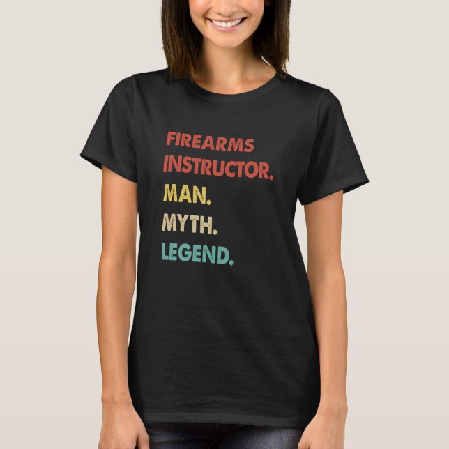 Camiseta Firearms Instructor Man Myth Legend  1 (Anverso)
