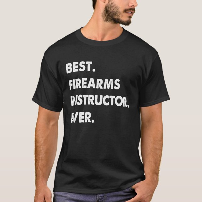 Camiseta Firearms Instructor Profession Best Firearms Instr (Anverso)
