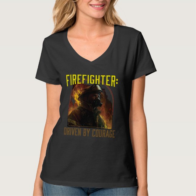 Camiseta Firefighter Driven by Courage Firefighting Fireman (Anverso)