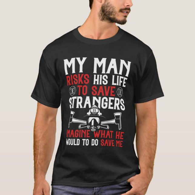 Camiseta Firefighter for Fireman Wife & Girlfriend (Anverso)