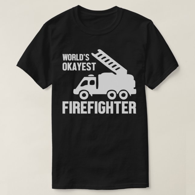 Camiseta Firefighter Funny Gift  World's Okayest Firefighte (Diseño del anverso)