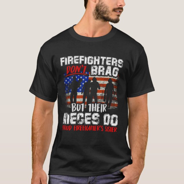 Camiseta Firefighters Don t Brag Proud Firefighter Sister F (Anverso)