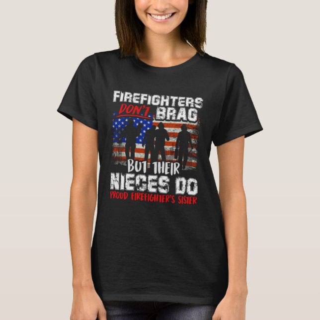 Camiseta Firefighters Don t Brag Proud Firefighter Sister F (Anverso)