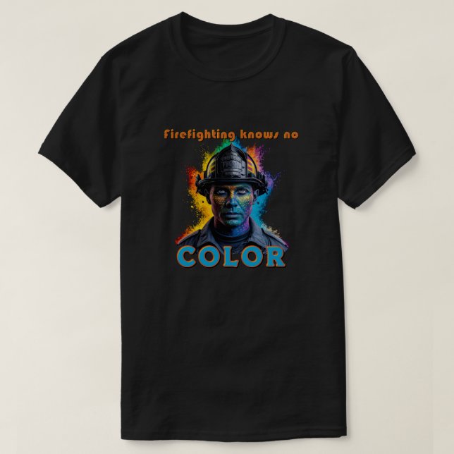 Camiseta "Firefighting knows no color" (Diseño del anverso)