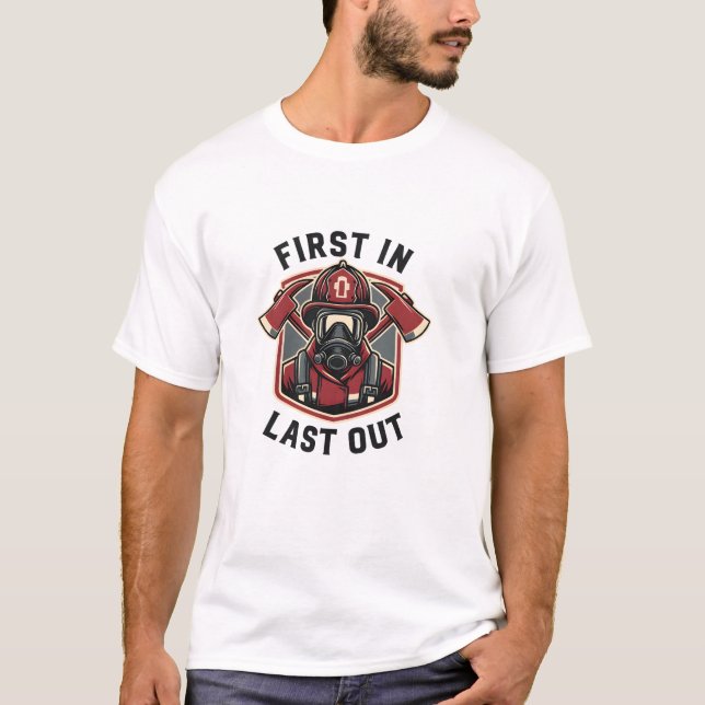 Camiseta Fireman Pride First In Last Out Firefighter (Anverso)