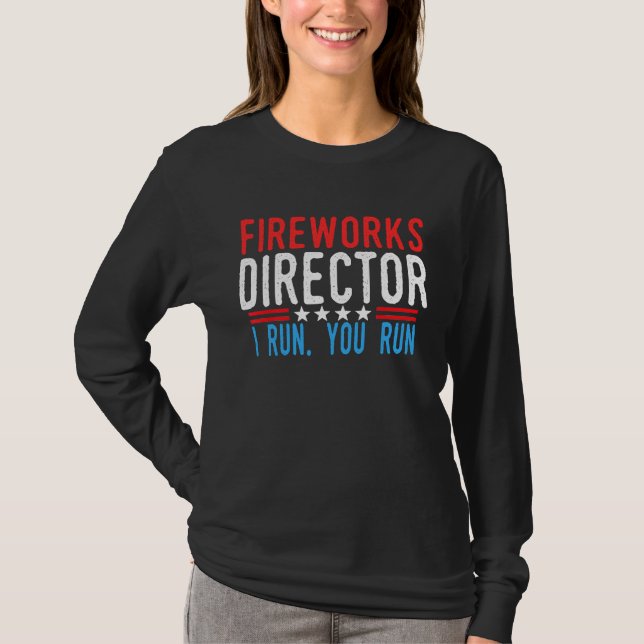 Camiseta Fireworks Director I Run You Run Men & women July  (Anverso)