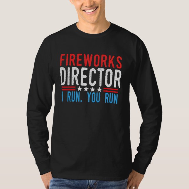 Camiseta Fireworks Director I Run You Run Men & women July  (Anverso)