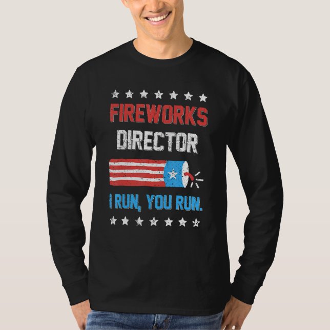 Camiseta Fireworks Director If I Run You Run USA Flag 4th O (Anverso)
