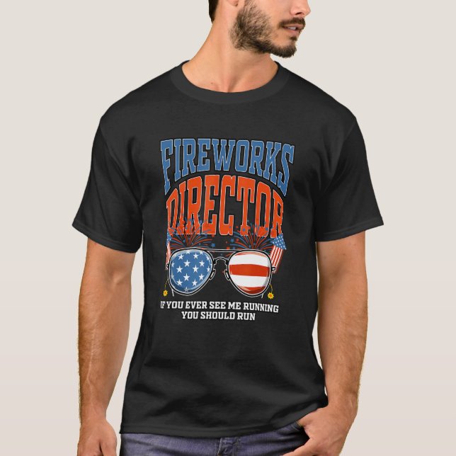 Camiseta Fireworks Director If You Ever See Me Running Patr (Anverso)
