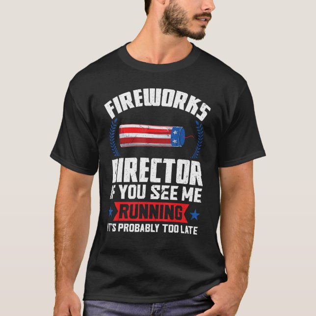 Camiseta fireworks director if you see me running fireworks (Anverso)