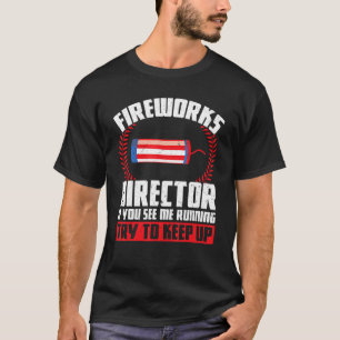 Camiseta Fireworks Director Si Me Ves Ejecutando America F