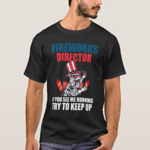 Camiseta Fireworks Director Si Me Ves Ejecutando America F