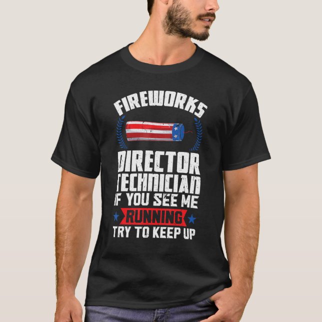 Camiseta fireworks director technician if you see American  (Anverso)
